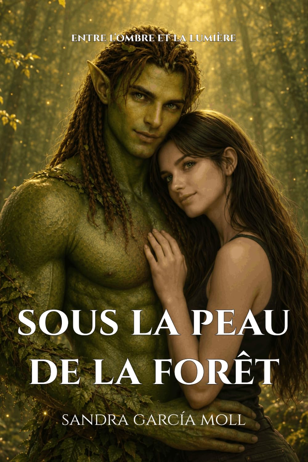 Sous la peau de la forêt: Romance magique entre racines et secrets (Entre l'ombre et la lumière)