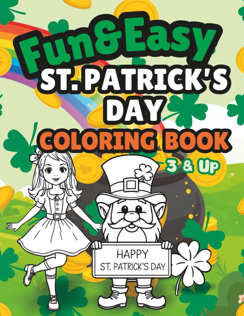 Fun & Easy St. Patrick’s Day Coloring Book: 3 & Up (Fun & Easy Coloring Book ~ Preschool ~ PreK ~ 3 & Up)