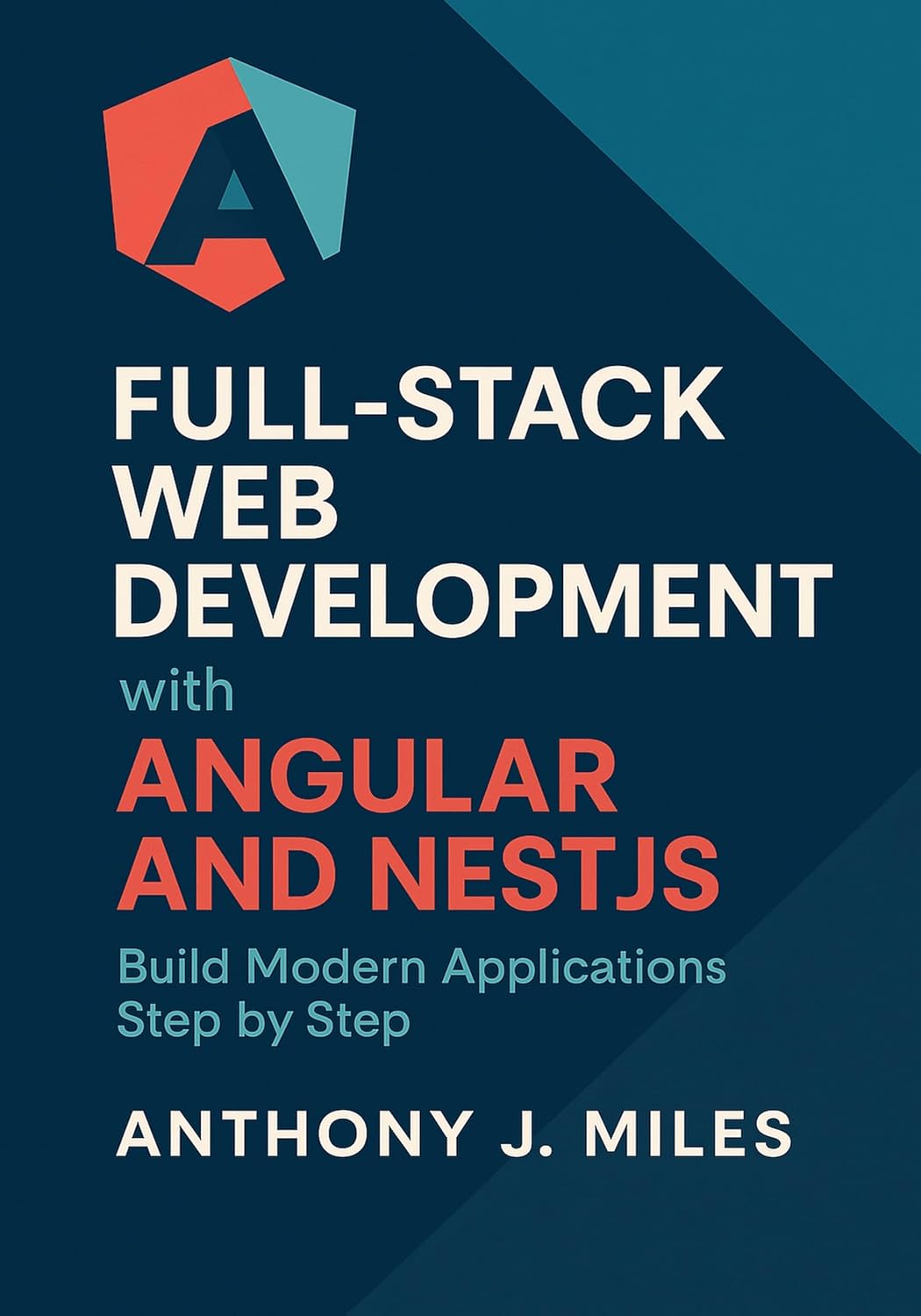 Full-Stack Web Development with Angular and NestJS: Build Modern ...