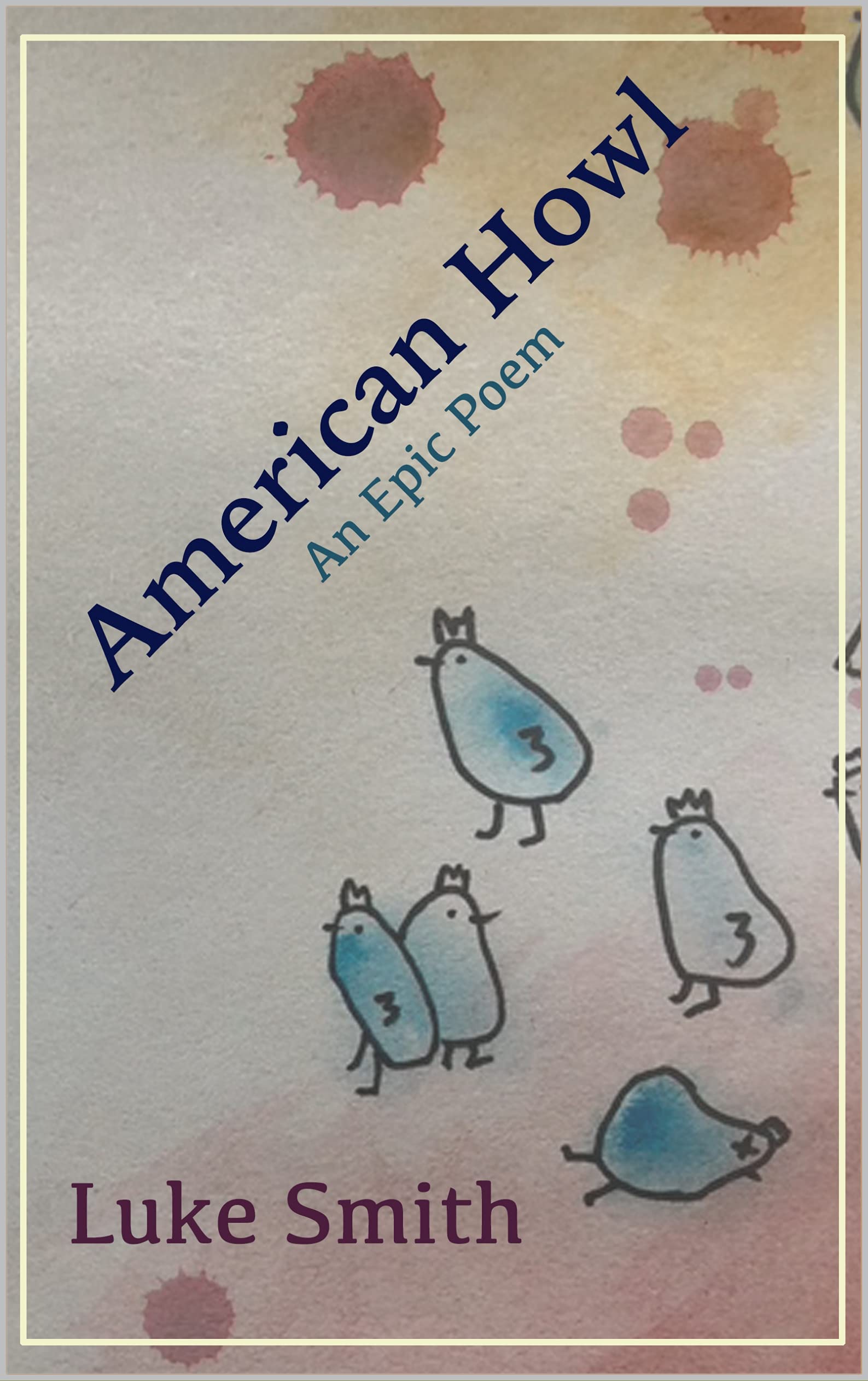 American Howl: An Epic Poem