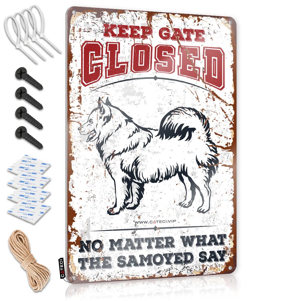 Tin Sign Gift For Teacher Coastal Keep Gate Closed No Matter What The Samoyed Say For Inside - Painting Customizable(30X40CM)