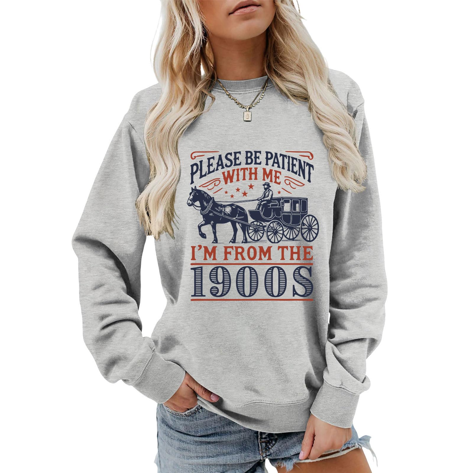 CIFEUEO Women Retro Please Be Patient With Me I'm From The 1900s Sweatshirt, Funny Please Be Patient With Me Sweatshirt