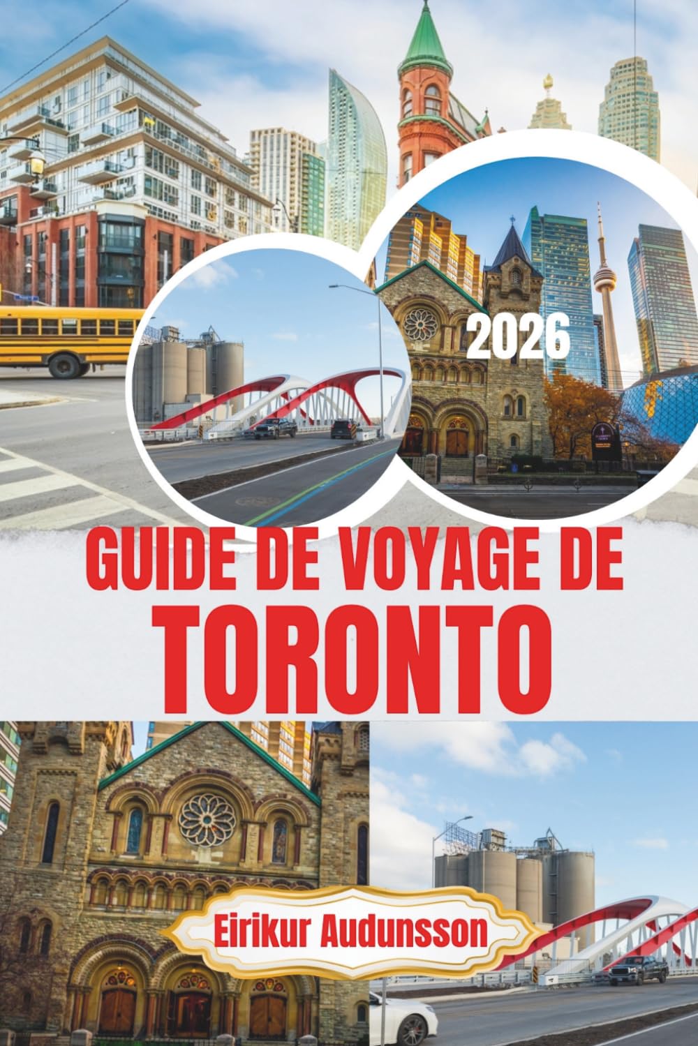 GUIDE DE VOYAGE DE TORONTO 2026: Discover a vibrant North American city filled with iconic skyline views, diverse culture, waterfront beauty, ... unforgettable urban experiences year-round.