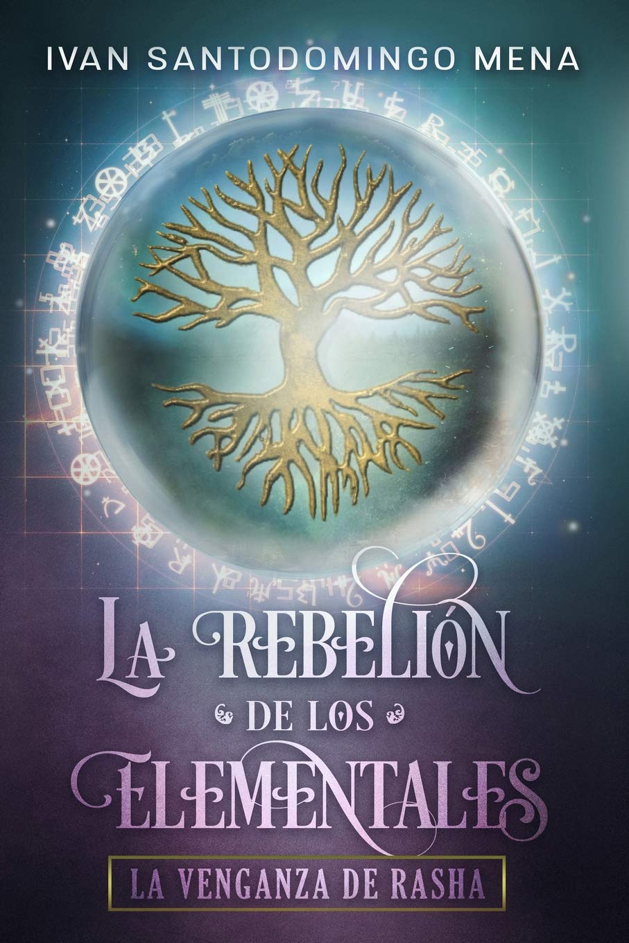 La Rebelin de Los Elementales: La Venganza de Rasha