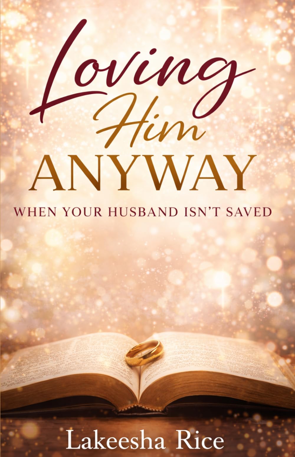 Loving Him Anyway: When Your Husband Isn't Saved