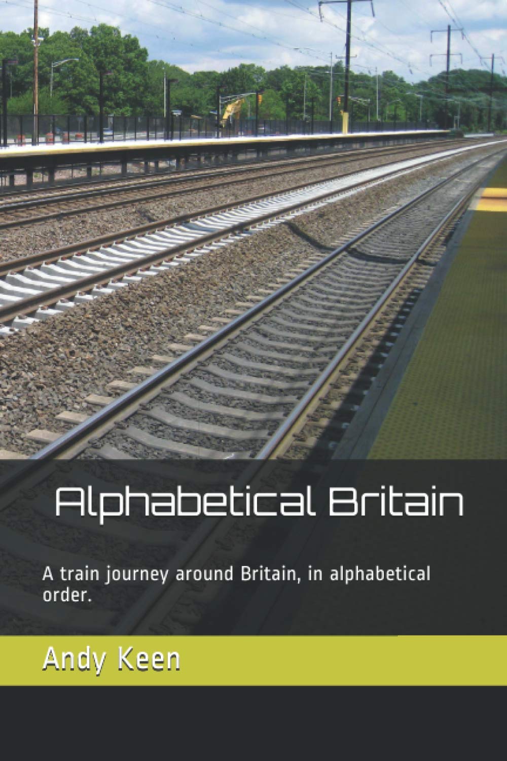 Alphabetical Britain: A train journey around Britain, in alphabetical order.