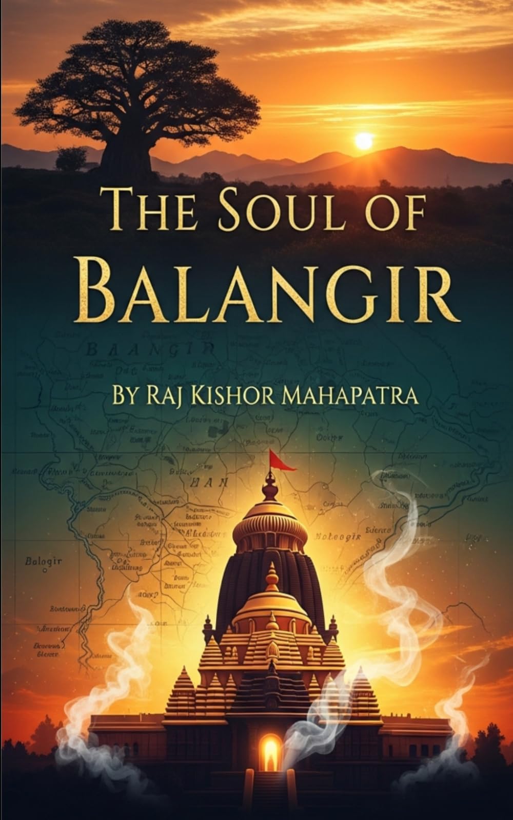 The Soul of Balangir: A Comprehensive Journey Through the History and Cultural Heritage of Western Odisha (Chronicles of Odisha: The Complete District History Series)