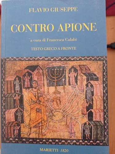Contro Apione. Testo greco a fronte. Ediz. bilingue