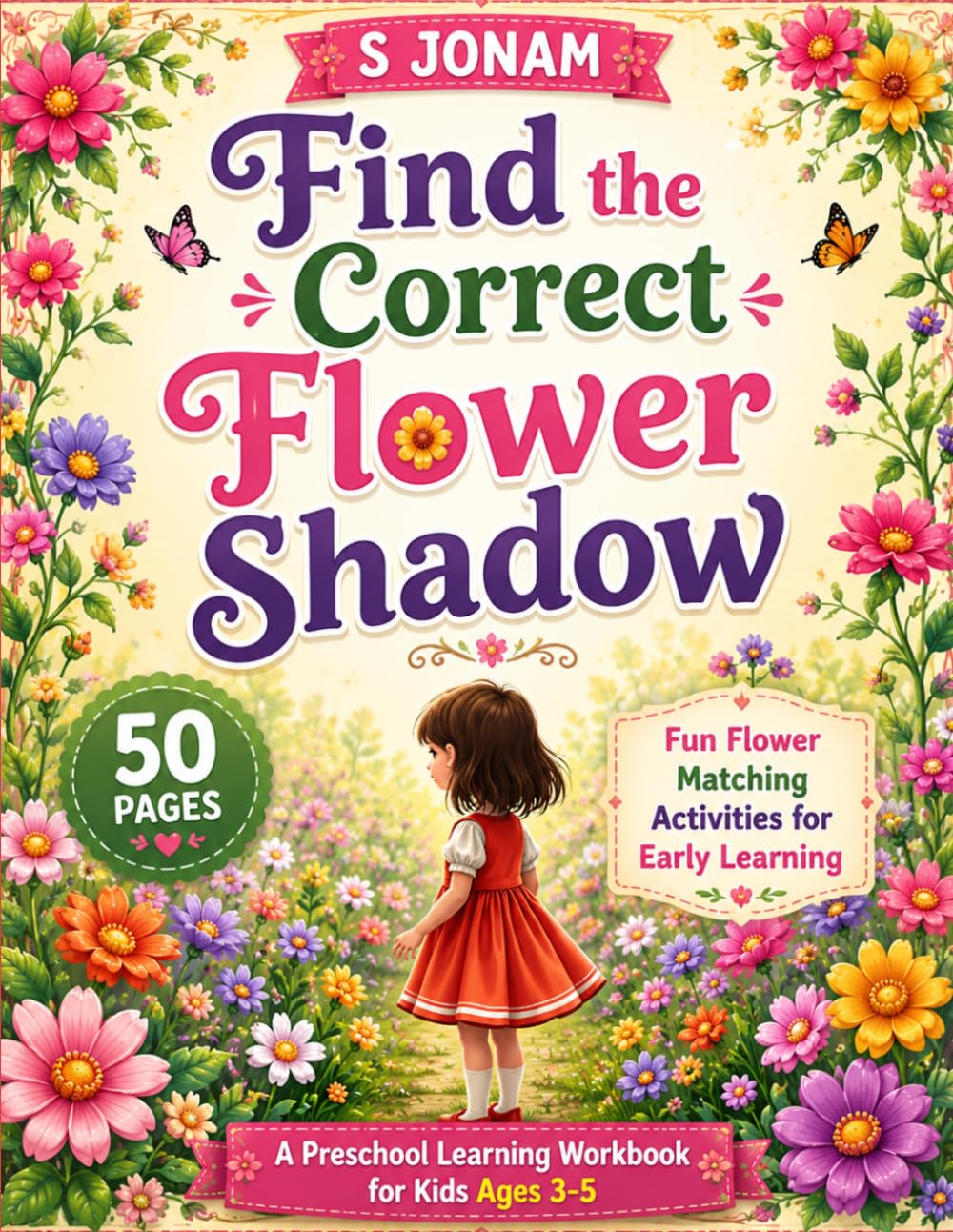 Find the Correct Flower Shadow: Fun Flower Matching Activities for Early Learning, Preschool Learning Workbook for Kids Ages 3-5