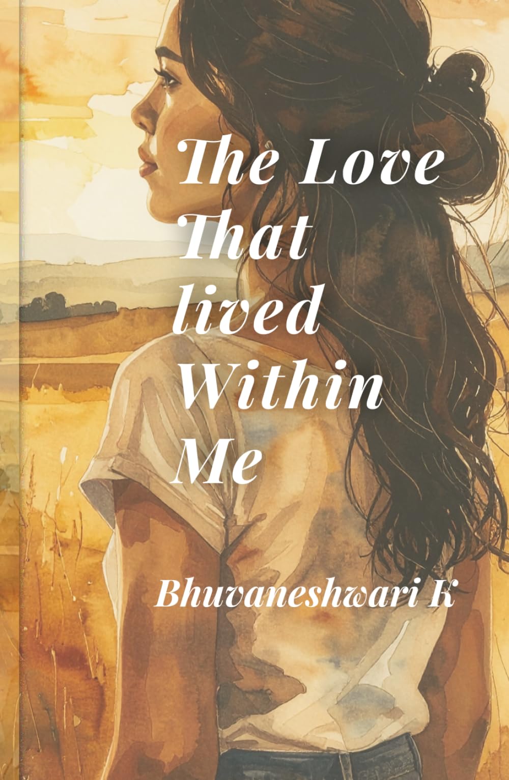 The Love That Lived Within Me