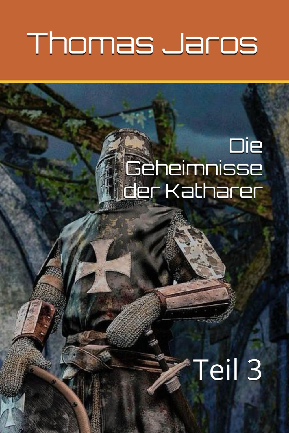 Die Geheimnisse der Katharer: Teil 3