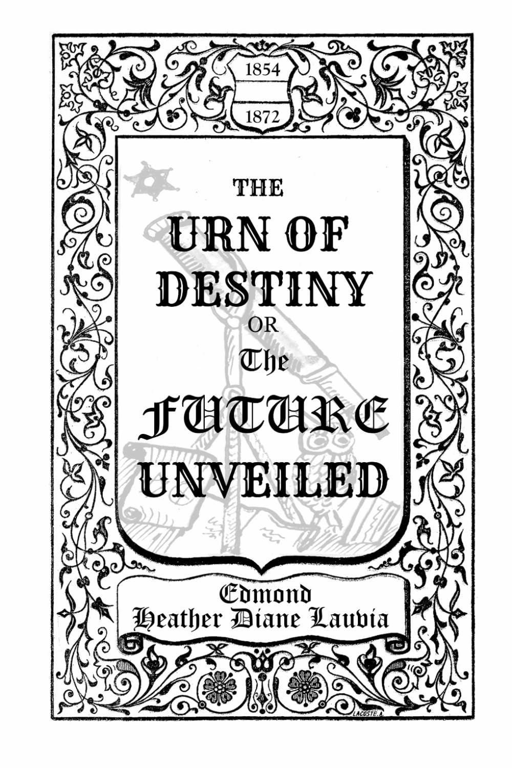 The Urn of Destiny or The Future Unveiled