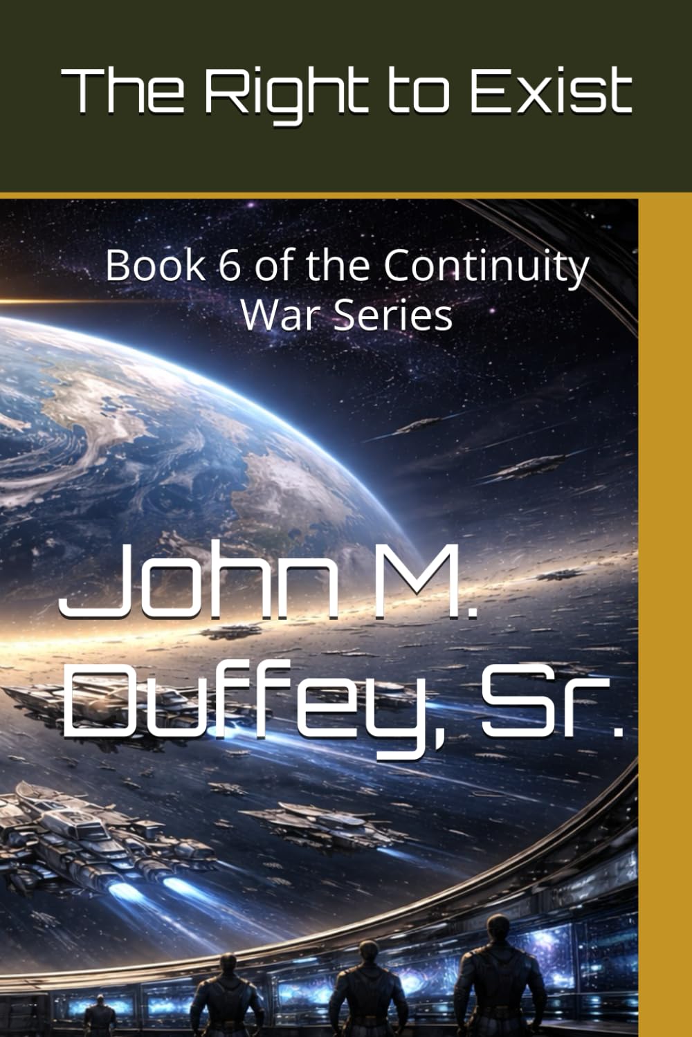 The Right to Exist: Book 6 of the Continuity War Series