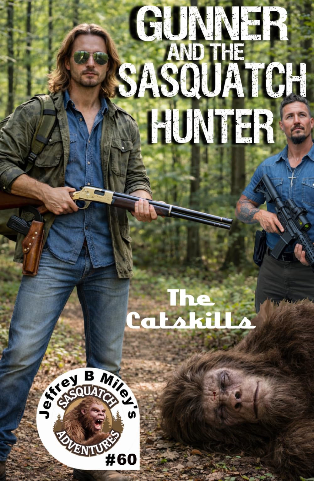 Sasquatch 60: Gunner and the Sasquatch Hunter: The Catskills (Sasquatch Adventures)
