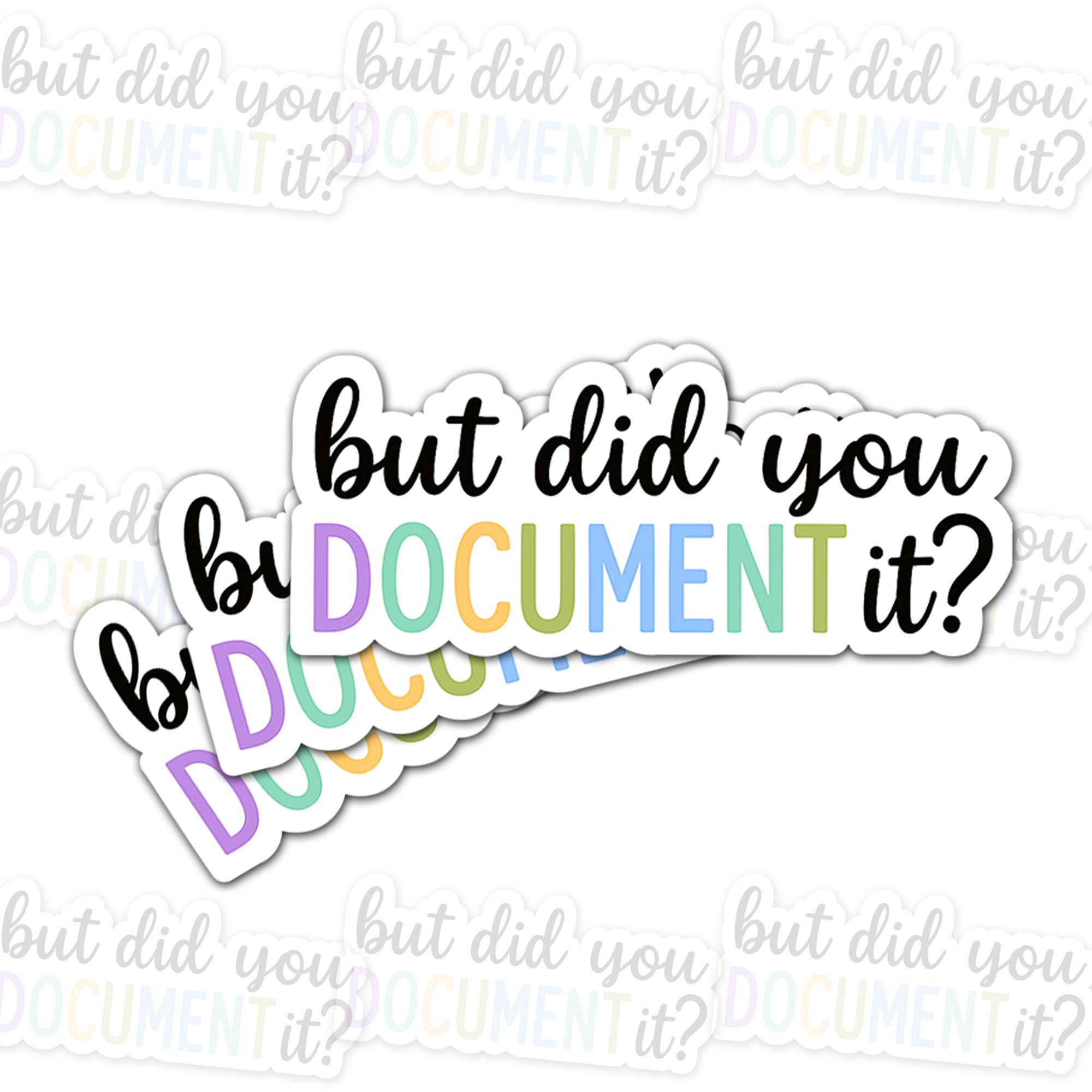 Photo 1 of (3Pcs) But Did You Document It Sticker Funny Quote Saying Sarcastic Sticker Waterproof Vinyl Decal for Laptop Water Bottle Notebook Tumbler Size (3 Inches)
