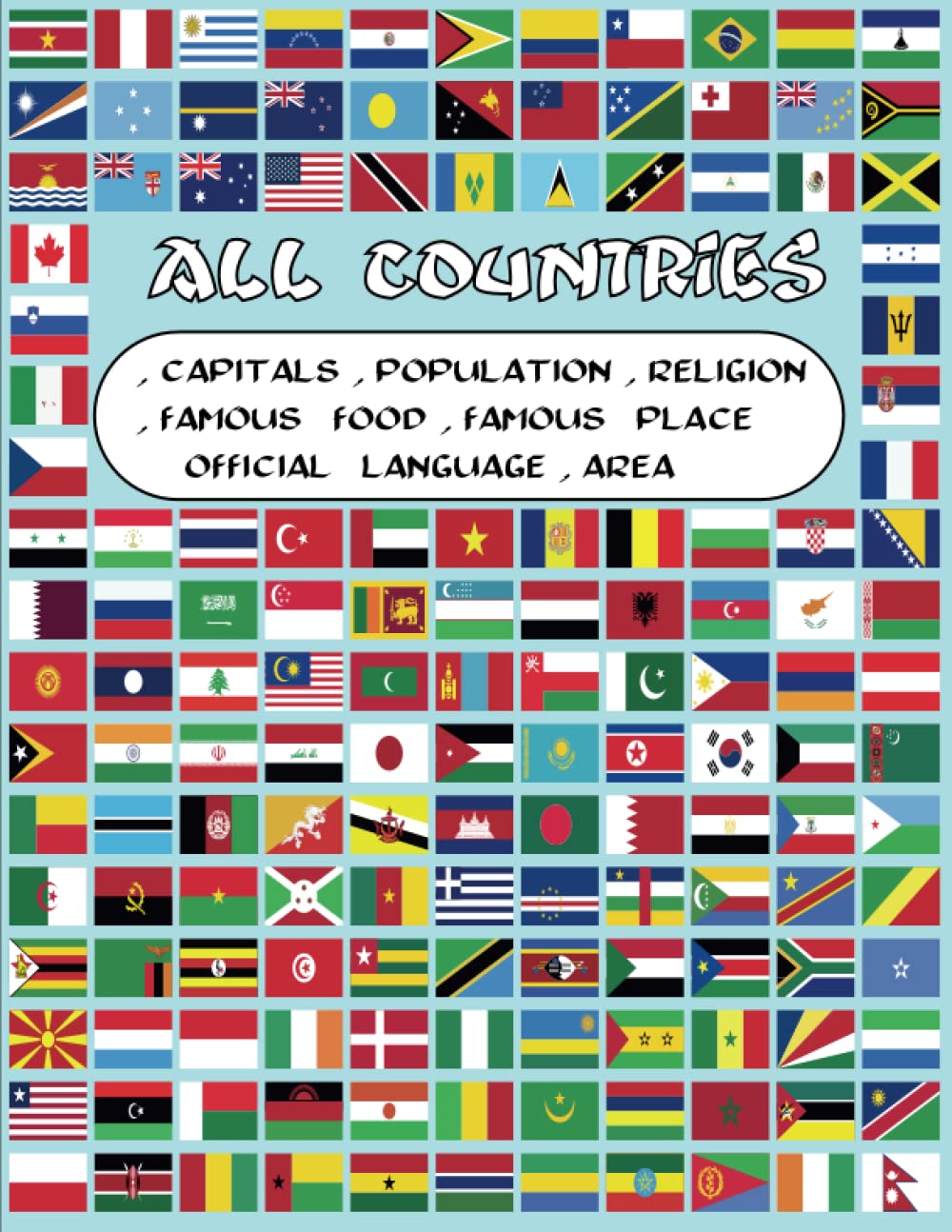 All countries, capitals and flags of the world: great book for adults and kids the complete book for all you need about countries capitals , area , languages , religions (all in one place) Paperback – 26 Nov. 2021