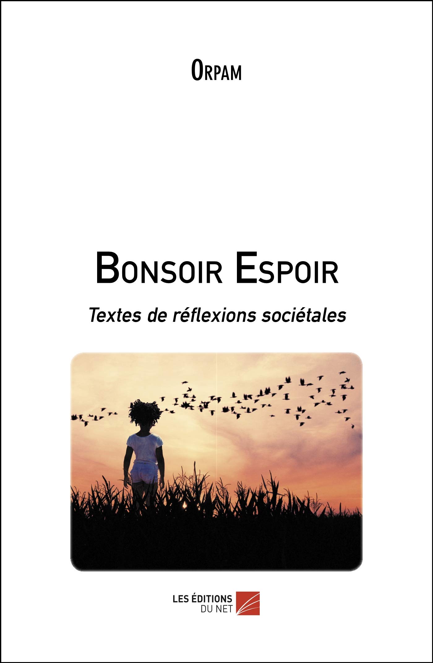 L’Espoir, texte intAcgral, dossier Cheminer vers l'essence-ciel par Sylvie Souillac • Achat en