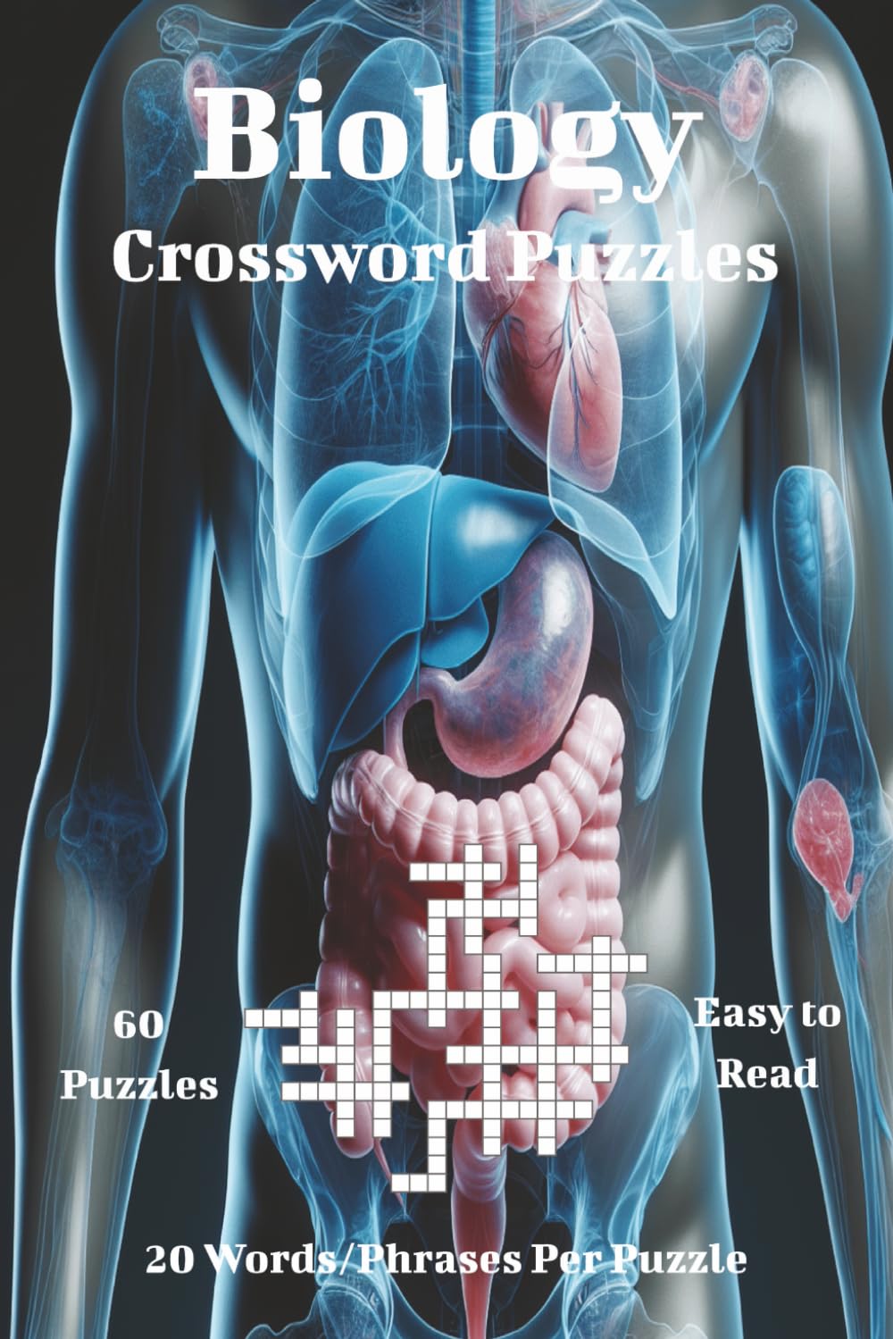 Biology Crossword Puzzles: Fun and Challenging Biology Crosswords for All Ages