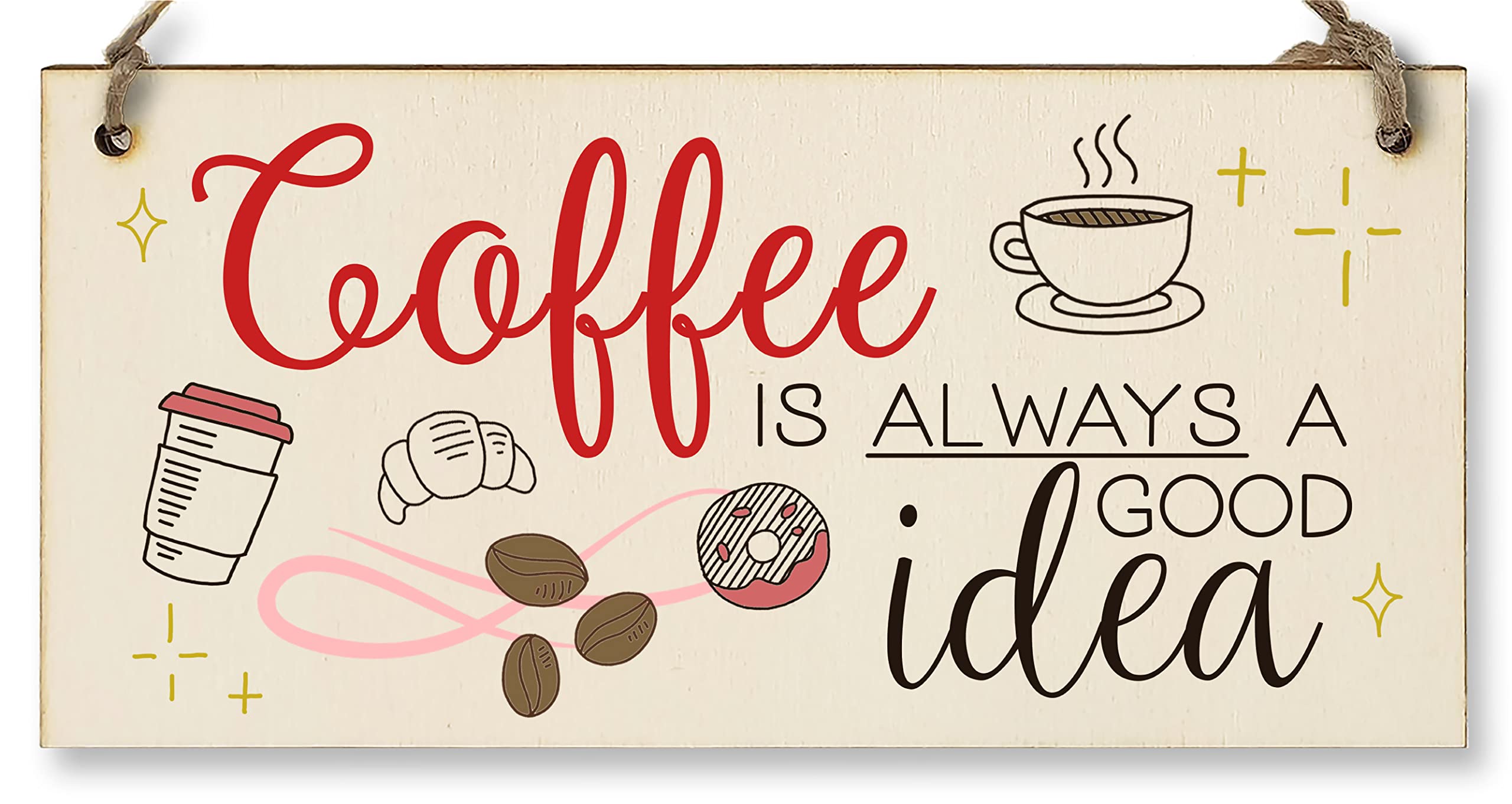 The Plum Penguin Cream Handmade Wooden Hanging Wall Plaque Coffee Is Always A Good Idea Fun Decorative Sign Kitchen Coffee Shop