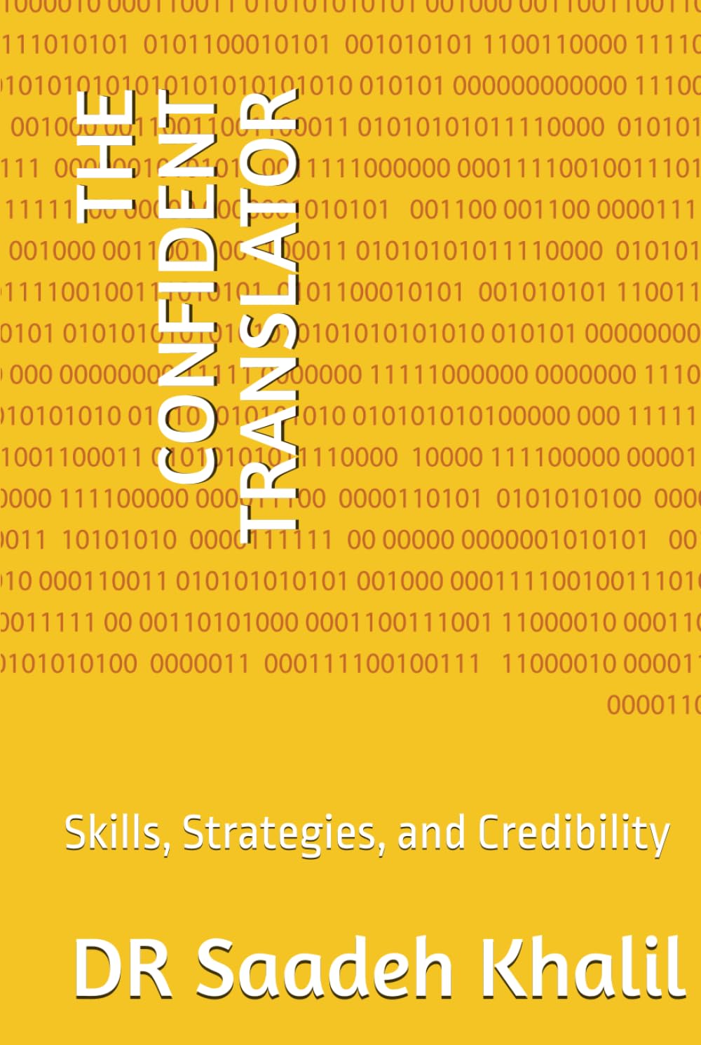THE CONFIDENT TRANSLATOR: Skills, Strategies, and Credibility