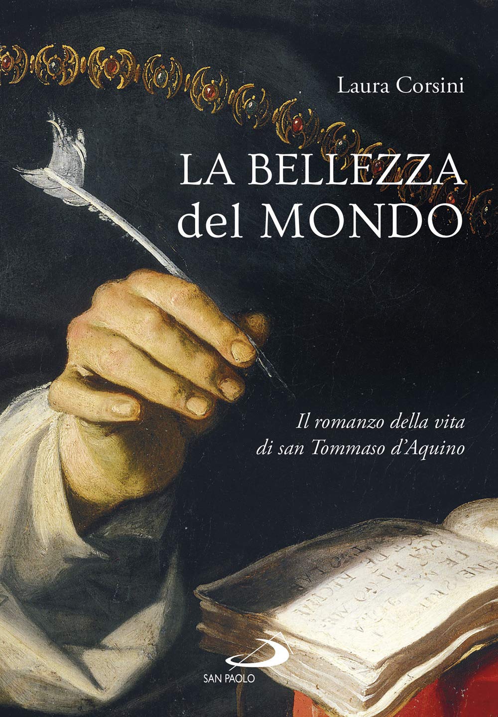 La Bellezza Del Mondo. Il Romanzo Della Vita Di San Tommaso D'aquino - 4
