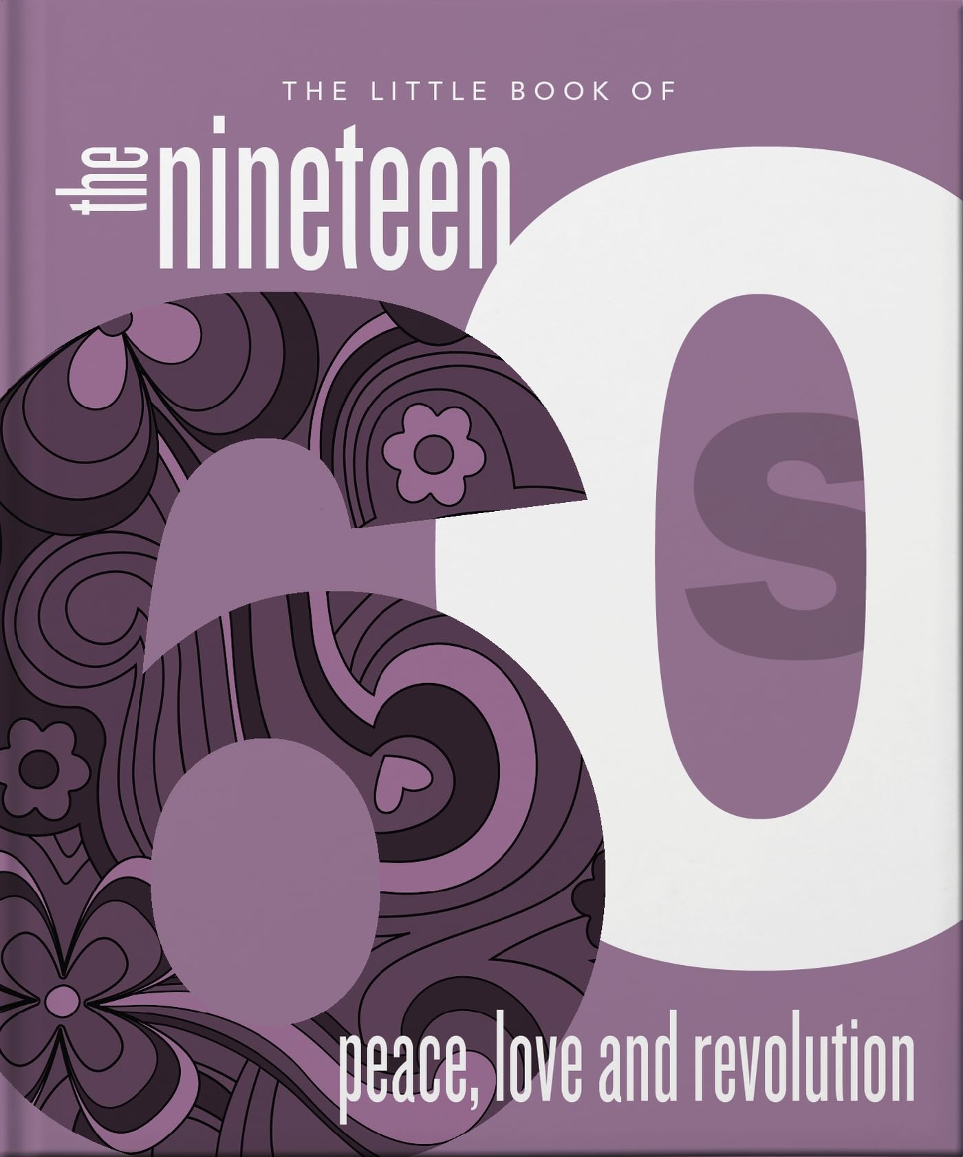 The Little Book of the 1960s: Peace, Love and Revolution: 24
