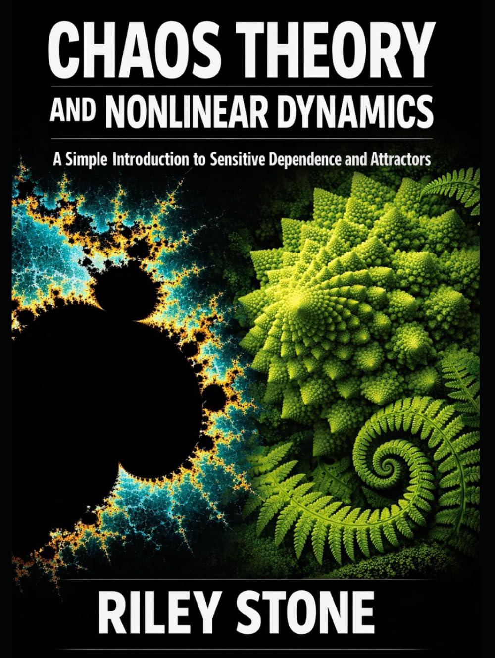 CHAOS THEORY AND NONLINEAR DYNAMICS: A Simple Introduction to Sensitive Dependence and Attractors