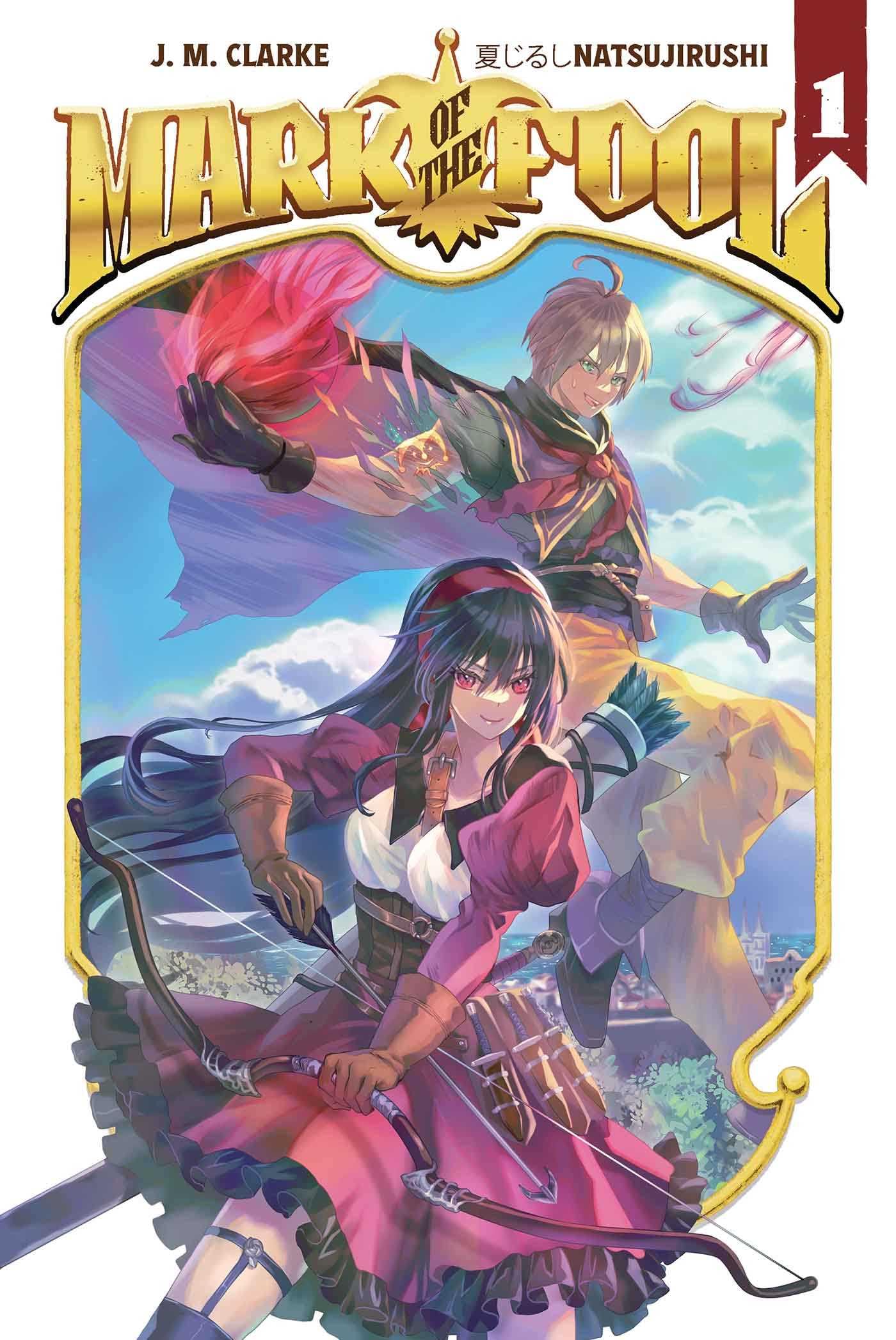 Mark of the Fool (Light Novel) Vol. 1 (Volume 1) : Clarke, J.M.