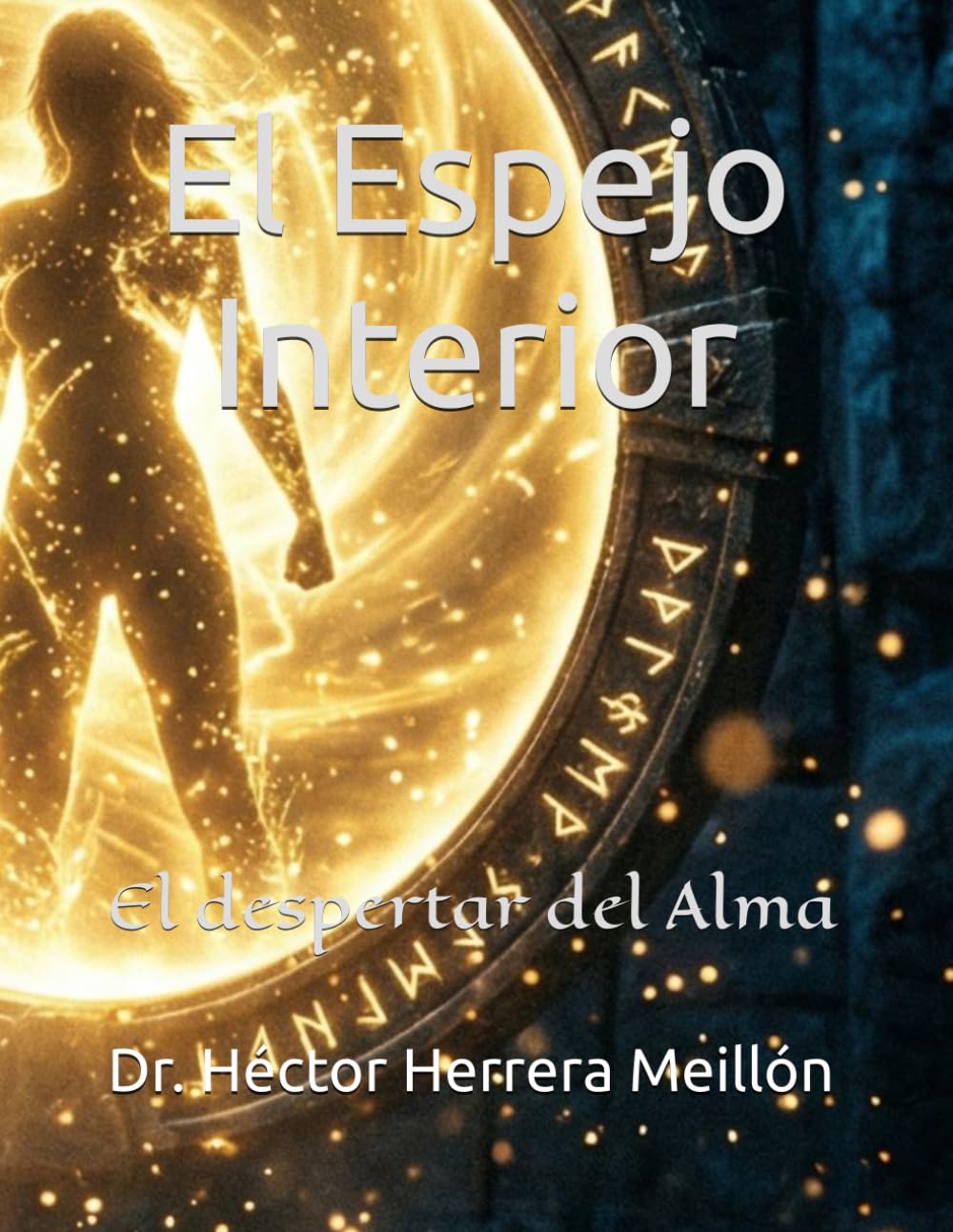 El Espejo Interior: El despertar del Alma