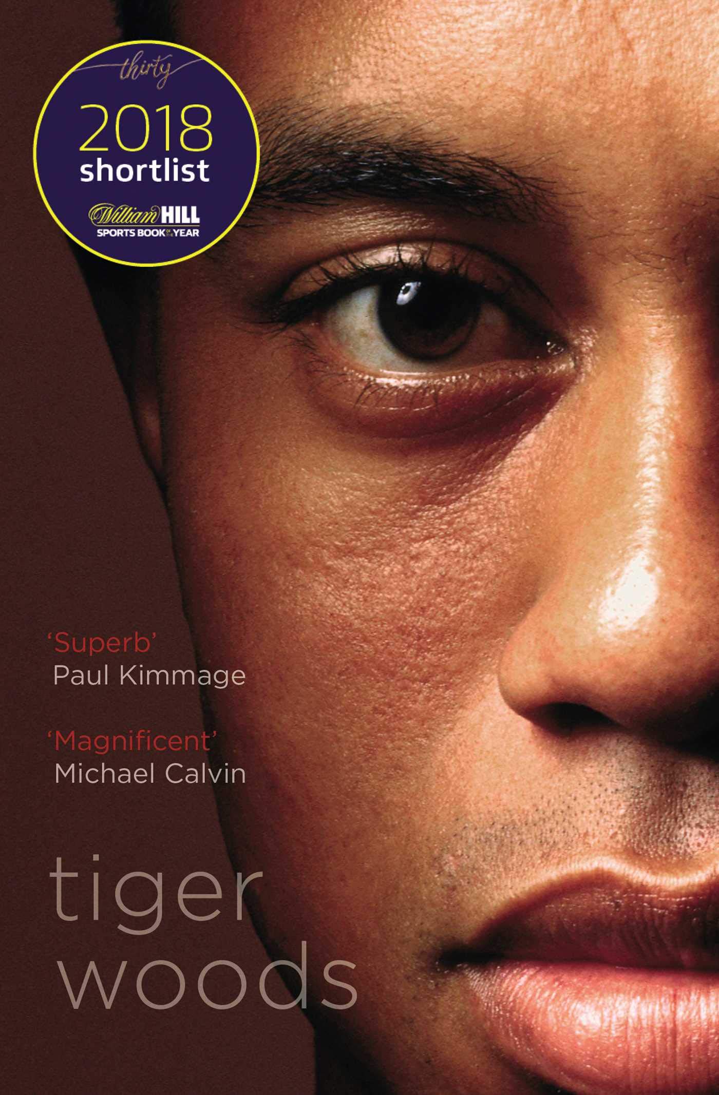 Simon & Schuster Tiger Woods: Shortlisted for the William Hill Sports Book of the Year 2018