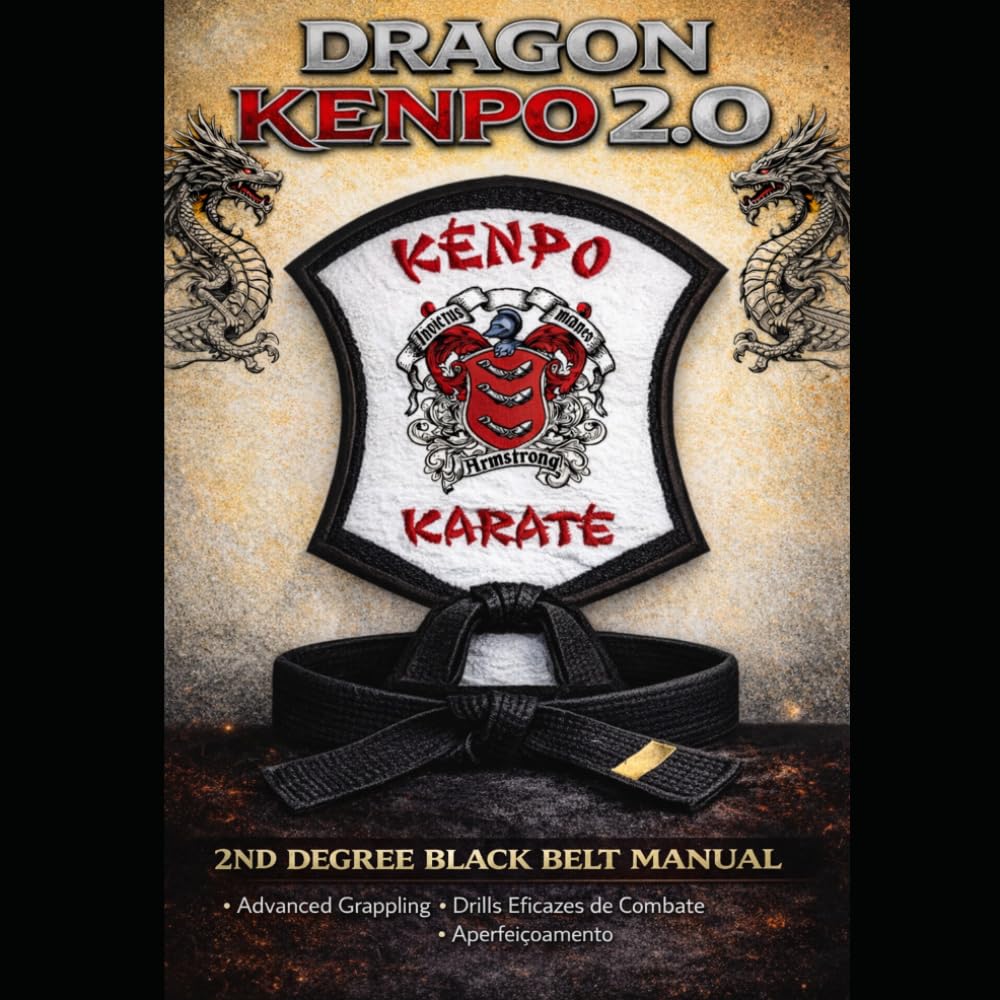 Dragon Kenpo 2.0: Second Degree Black Belt Manual