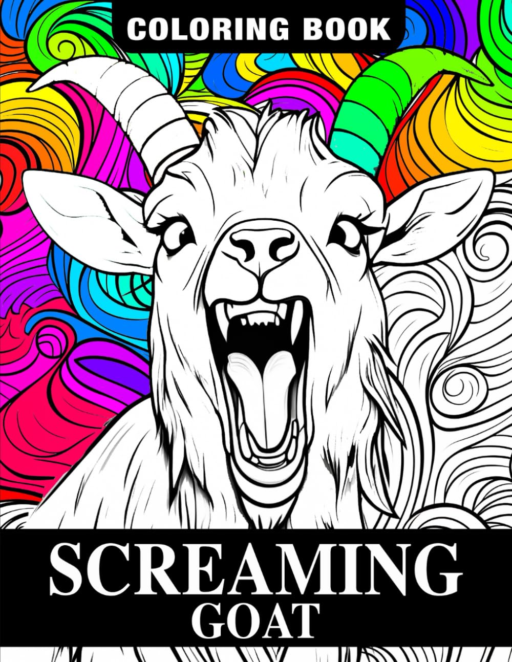 Screaming Goat: Animal Coloring Book Stress Relief for Adults, A Funny, Practical Gifts for Women and Men, and Goat Lovers