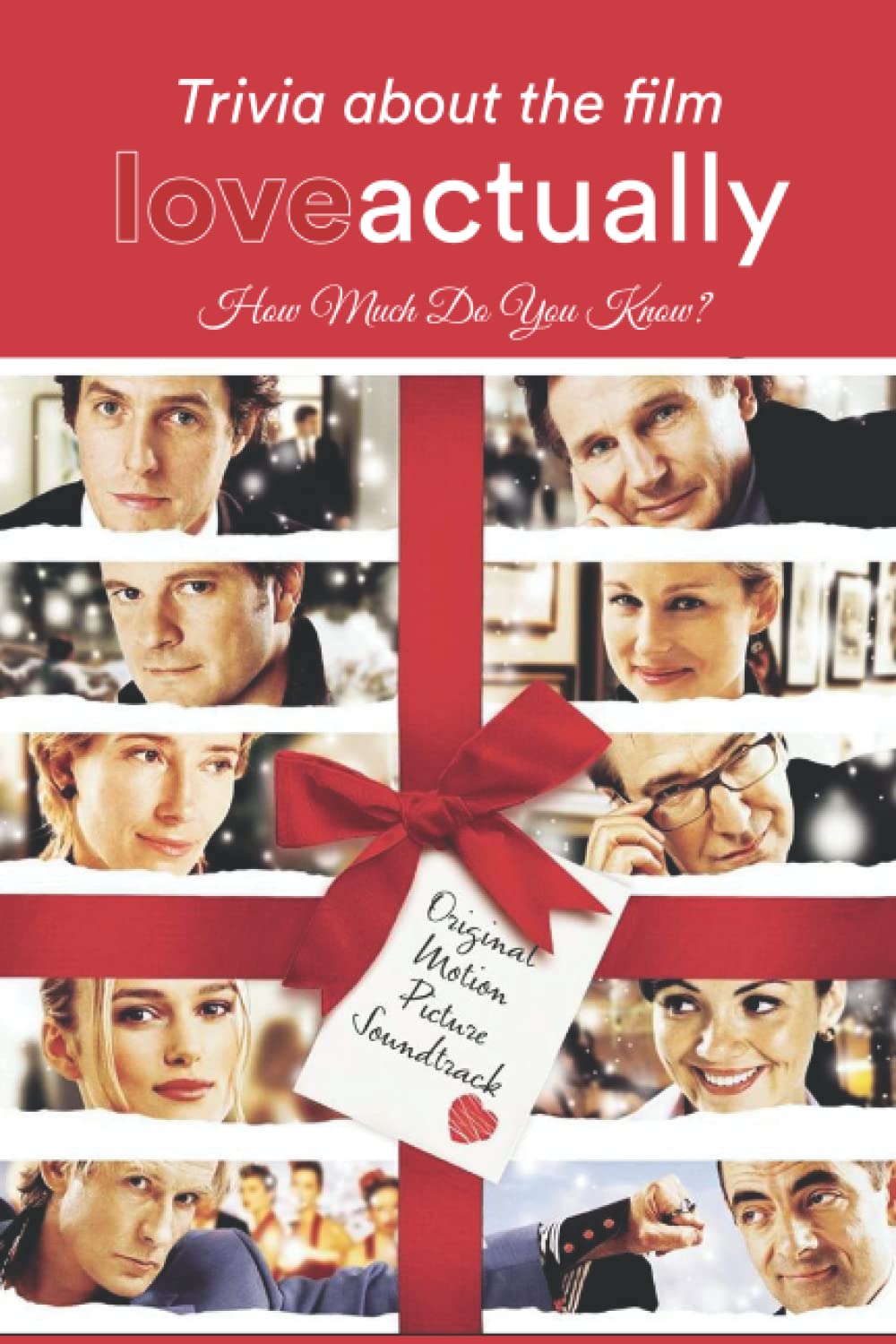 Trivia about the film Love Actually: How Much Do You Know?