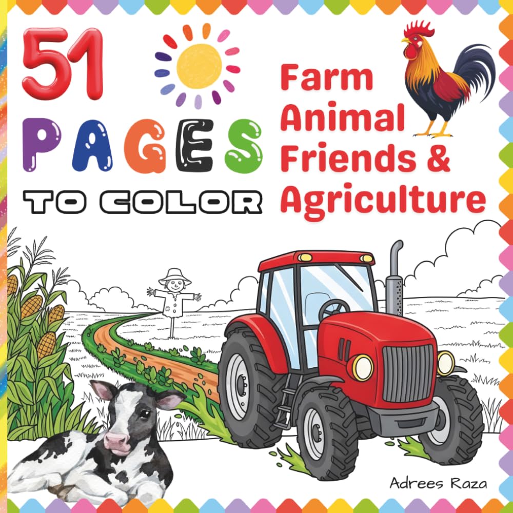 51 Pages To Color - Farm Animal Friends & Agriculture: Easy Cartoon Tractors and Barnyard Pets to Color for Boys and Girls Ages 4-8 (51 Pages To Color - Coloring Books for Kids Ages 4-8)