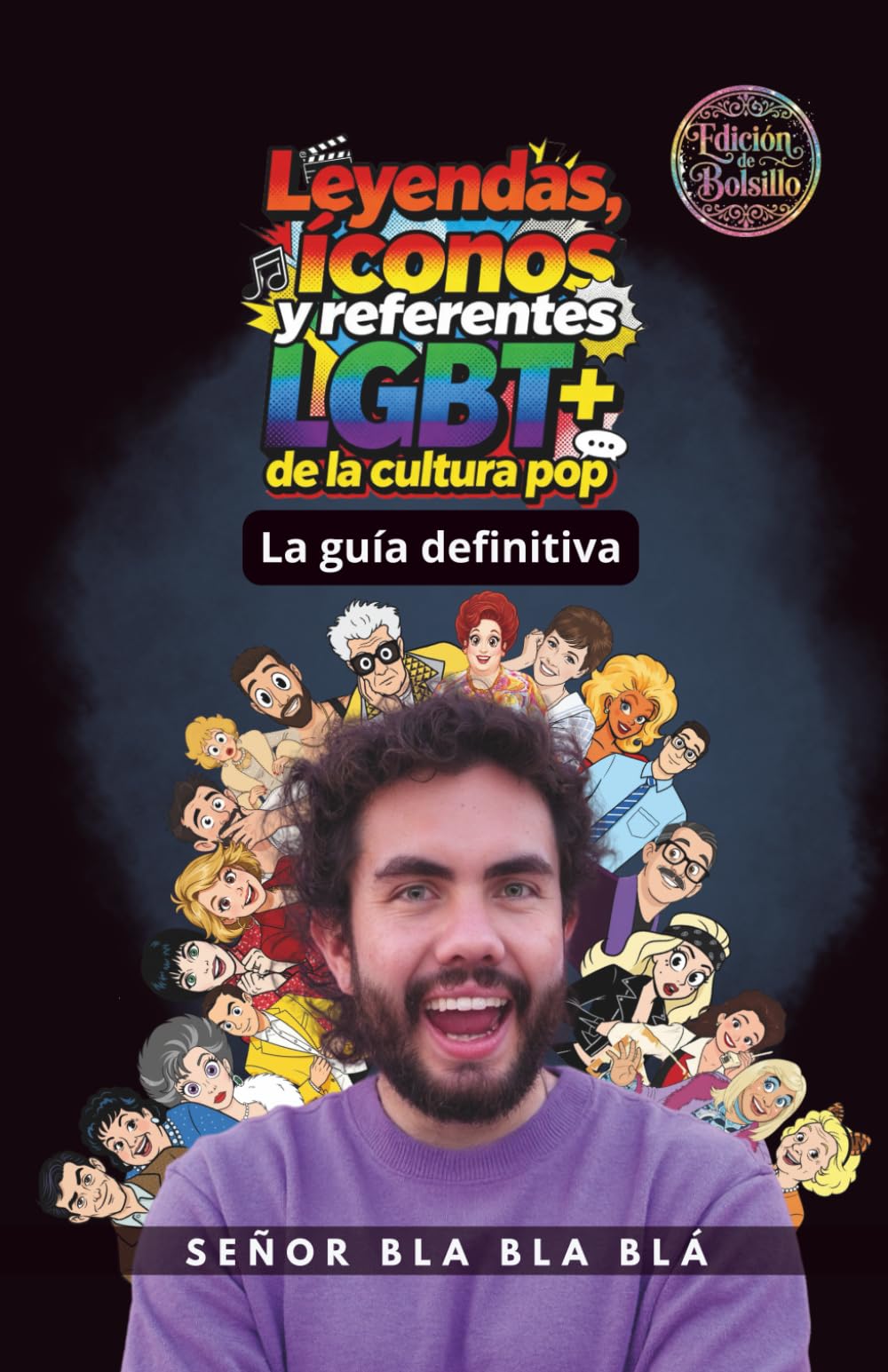 Leyendas, íconos y Referentes LGBT+ de la Cultura Pop: La Guía Definitiva (Versión de Bolsillo)