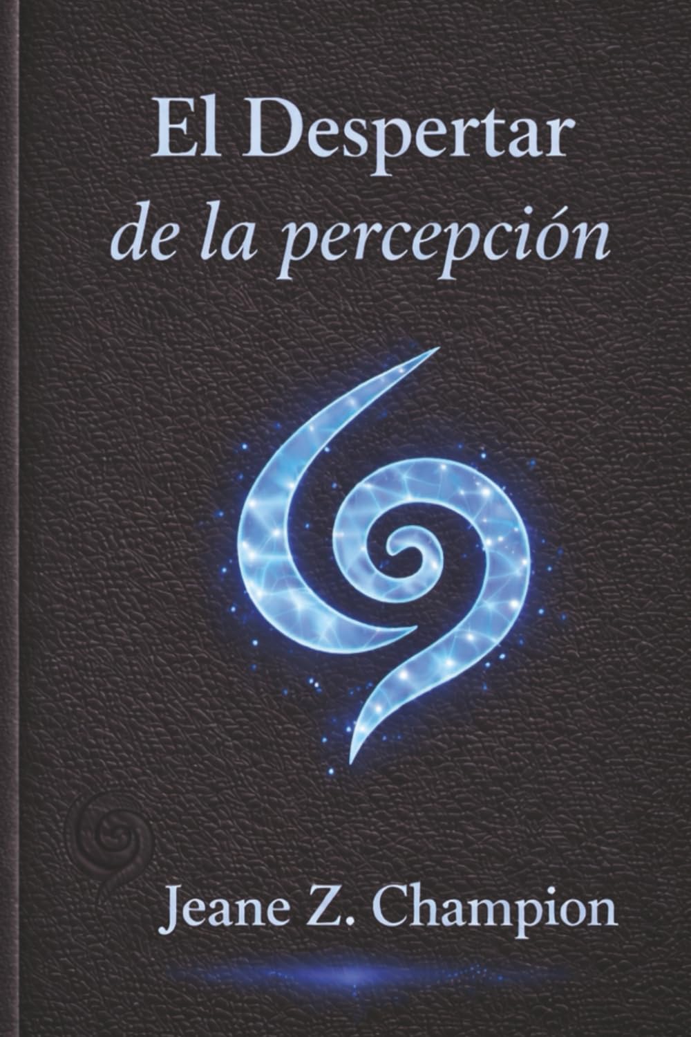 El Despertar de la Percepción: Luz · Sonido · Resonancia