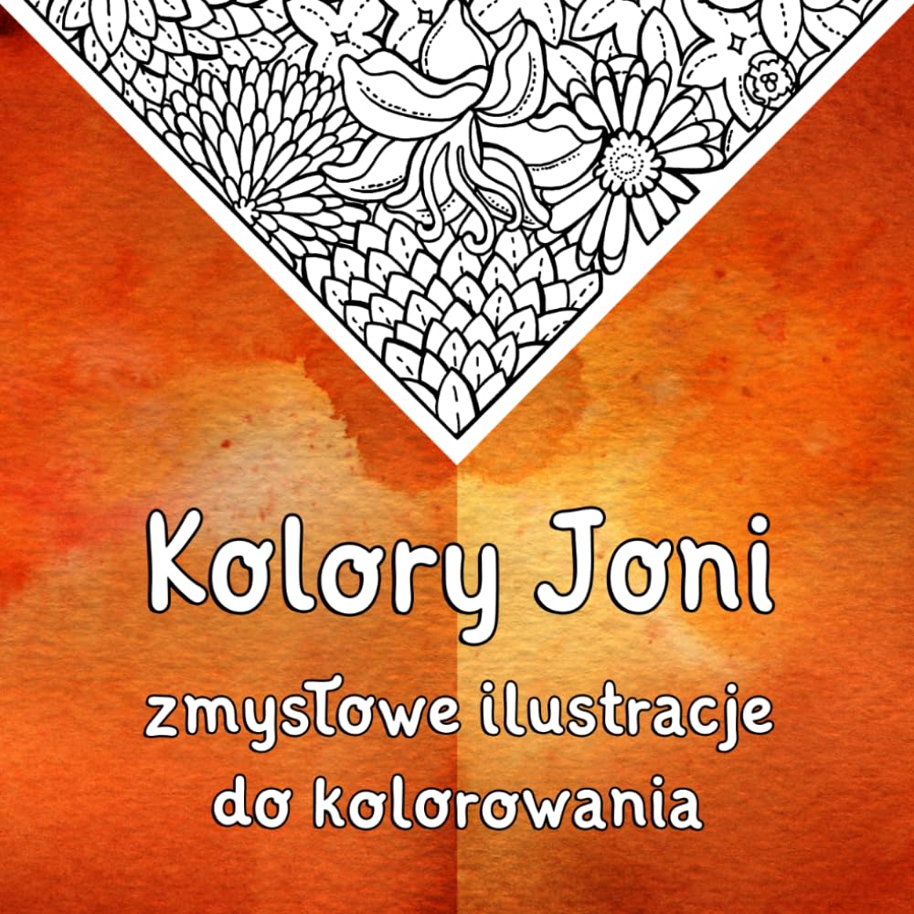 Kolory Joni: Zmysłowe ilustracje do kolorowania | Piękna kolorowanka dla dorosłych wielbicieli kobiecego ciała i duszy