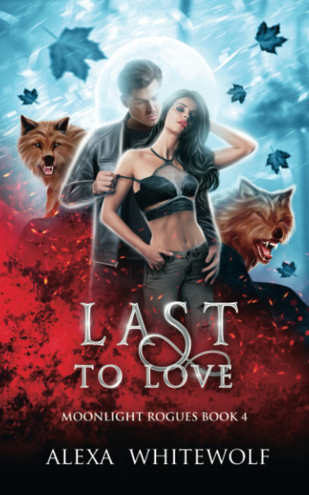 Last to Love: A Werewolf Shifter Romance Suspense: 4 (Moonlight Rogues)