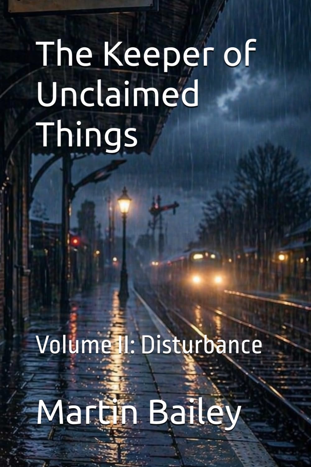 The Keeper of Unclaimed Things: Volume II: Disturbance