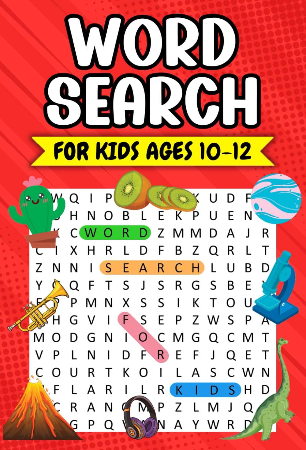 Word Search for Kids Ages 10-12: 100 Thematic Puzzles with Illustrations - Brain-Boosting Fun | Solutions Included