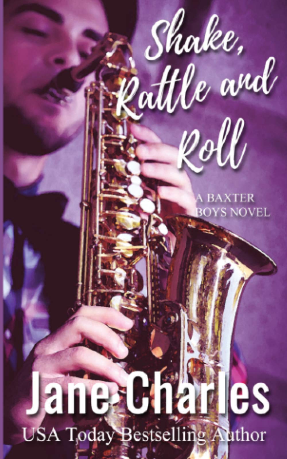 Shake, Rattle & Roll: The Baxter Boys #6 (The Baxter Boys Rattled)