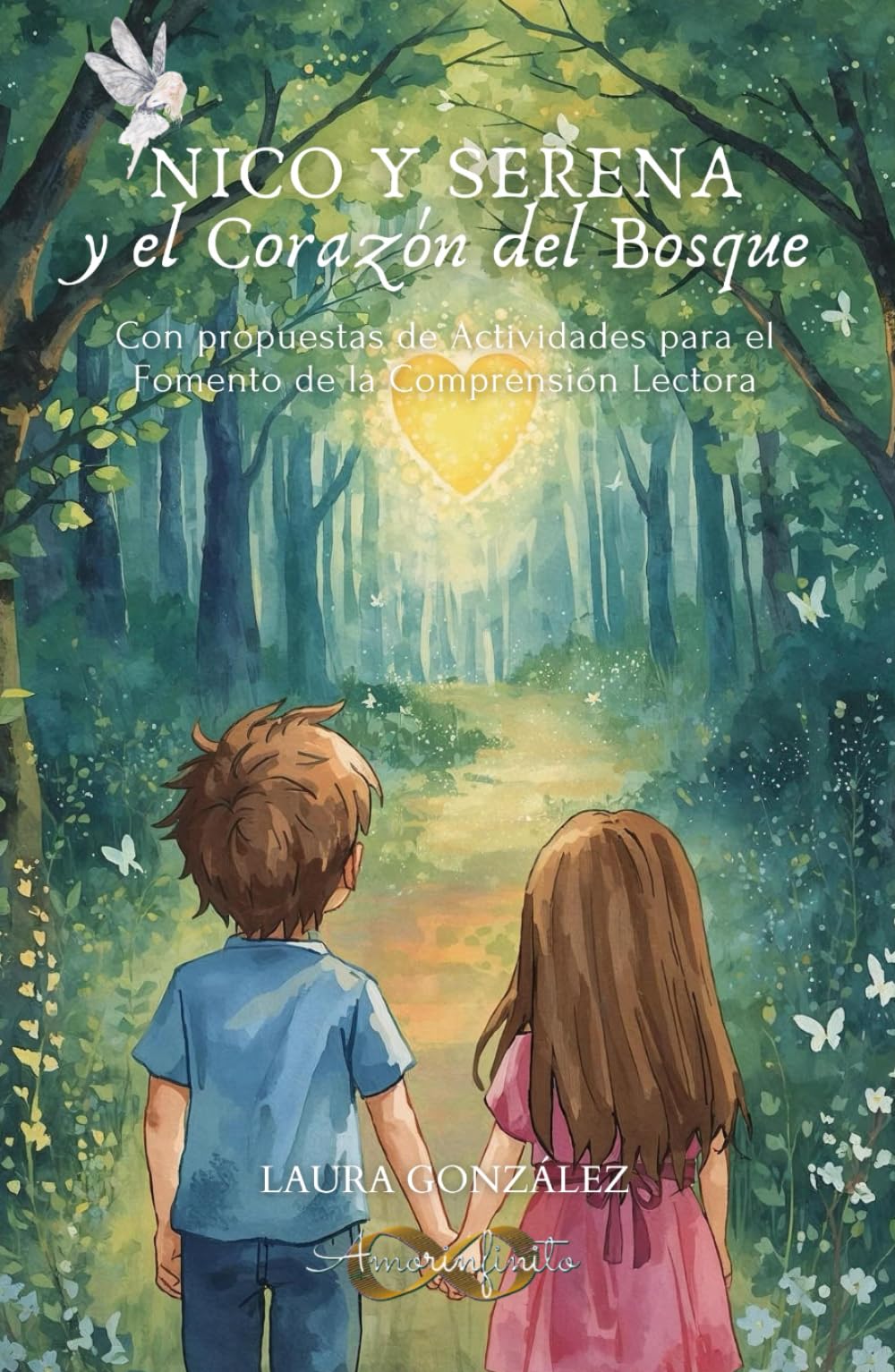 Nico y Serena y el Corazón del Bosque (Las Aventuras de Nico y Serena)