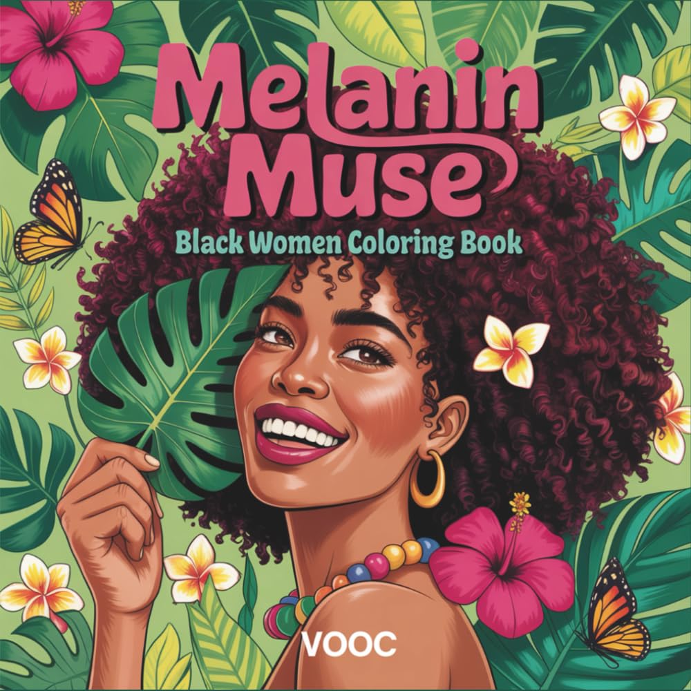 Melanin Muse: Black Women Coloring Book - Elegant Portraits with Natural Hair, Afro, Braids and Botanical Art - Empowering Adult for Relaxation and Self-Love (Bold Voices Collection)