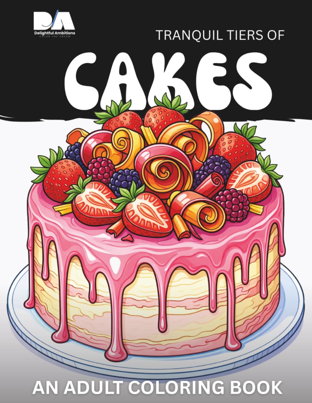 Tranquil Tiers of Cakes: An Adult Coloring Book (Gourmet Inspirations Adult Coloring Books)