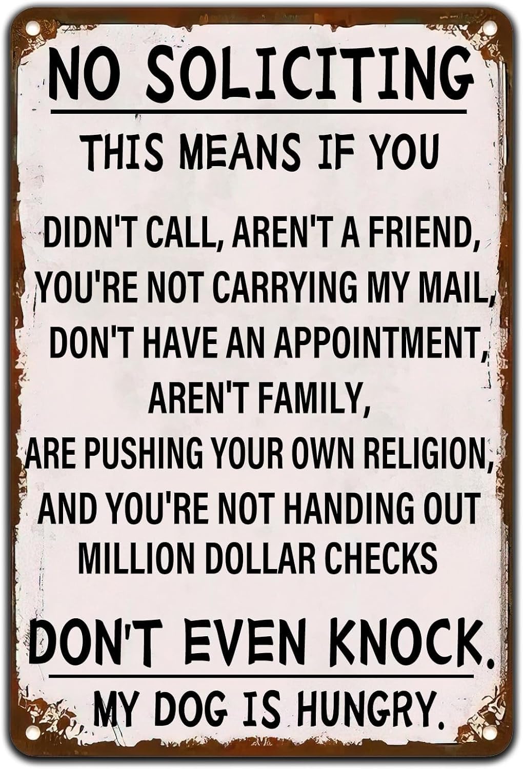 SMAZDFXX No Soliciting Don't Even Knock My Dog is Hungry Retro Metal Tin Sign Vintage Plaque Poster Wall Art for Bathroom Restroom Decor Home Coffee Restaurant Bar 12"x16"
