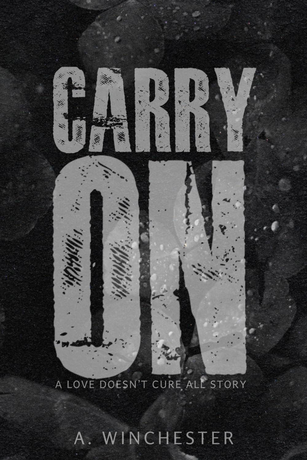 Carry On (Love Doesn’t Cure All)