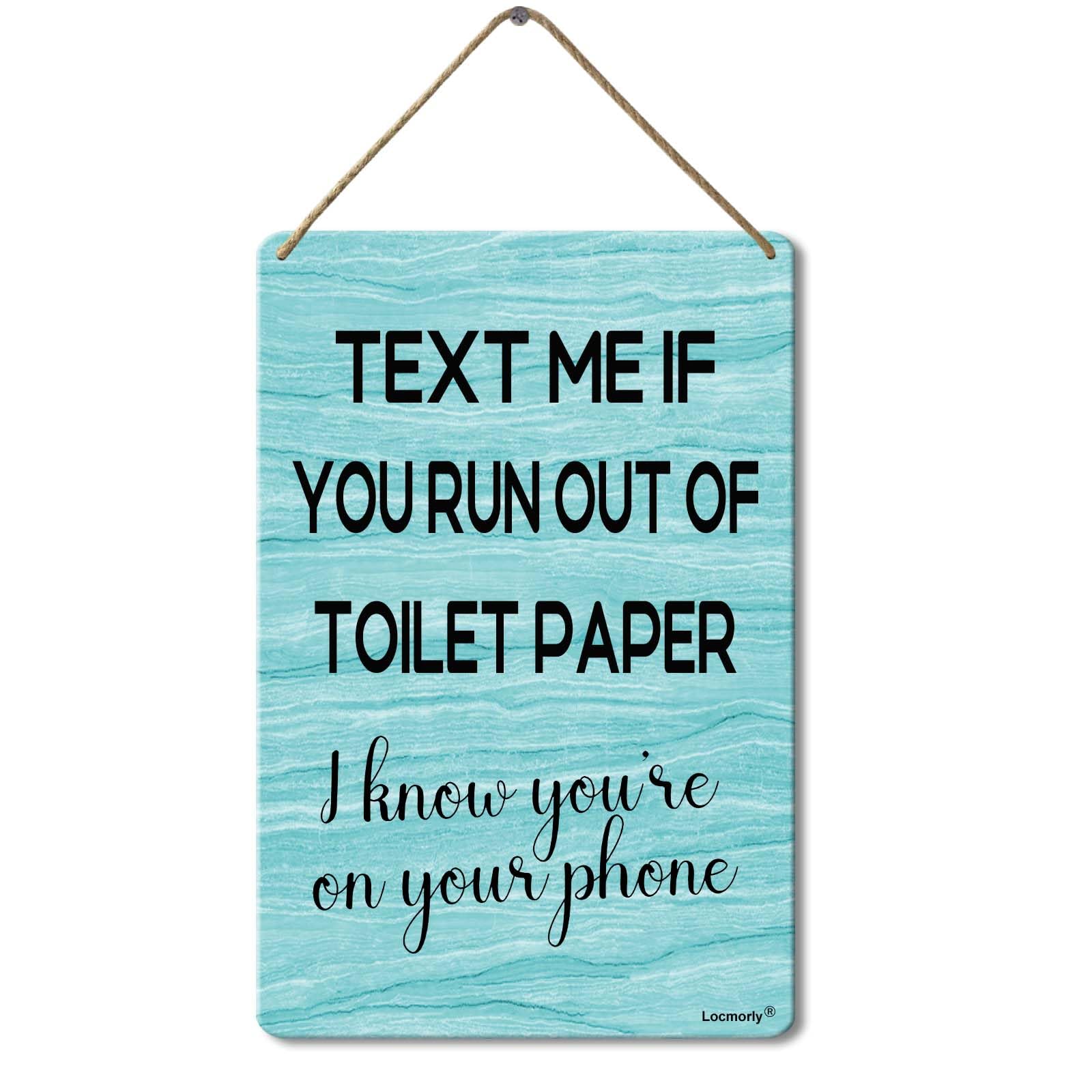 Text Me if You Run Out of Toilet Paper Sign Wooden Hanging Wall Sign, 8x12 Inch, Wooden Sign for Funny Bathroom Decorations