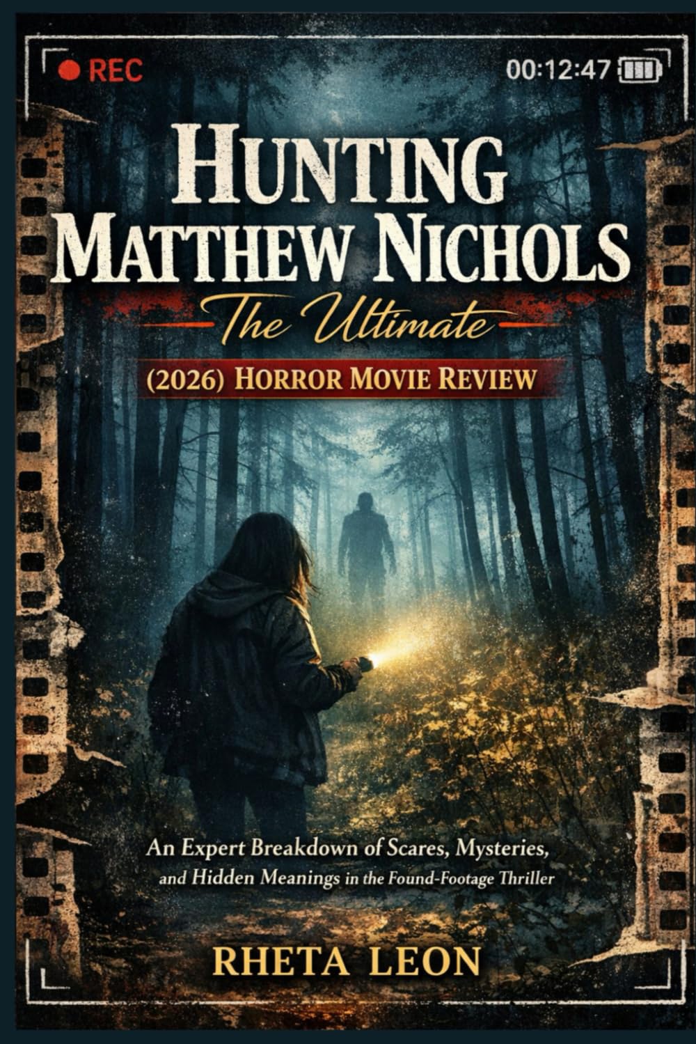 Hunting Matthew Nichols - The Ultimate (2026) Horror Movie Review: An Expert Breakdown of Scares, Mysteries, and Hidden Meanings in the Found-Footage Thriller