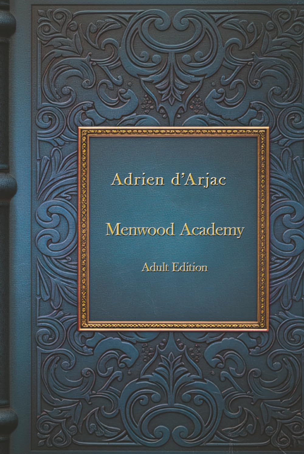 MENWOOD ACADEMY: Adult Edition and Consenting Readers (Wilder Guys - Gay fiction told like a TV series book)