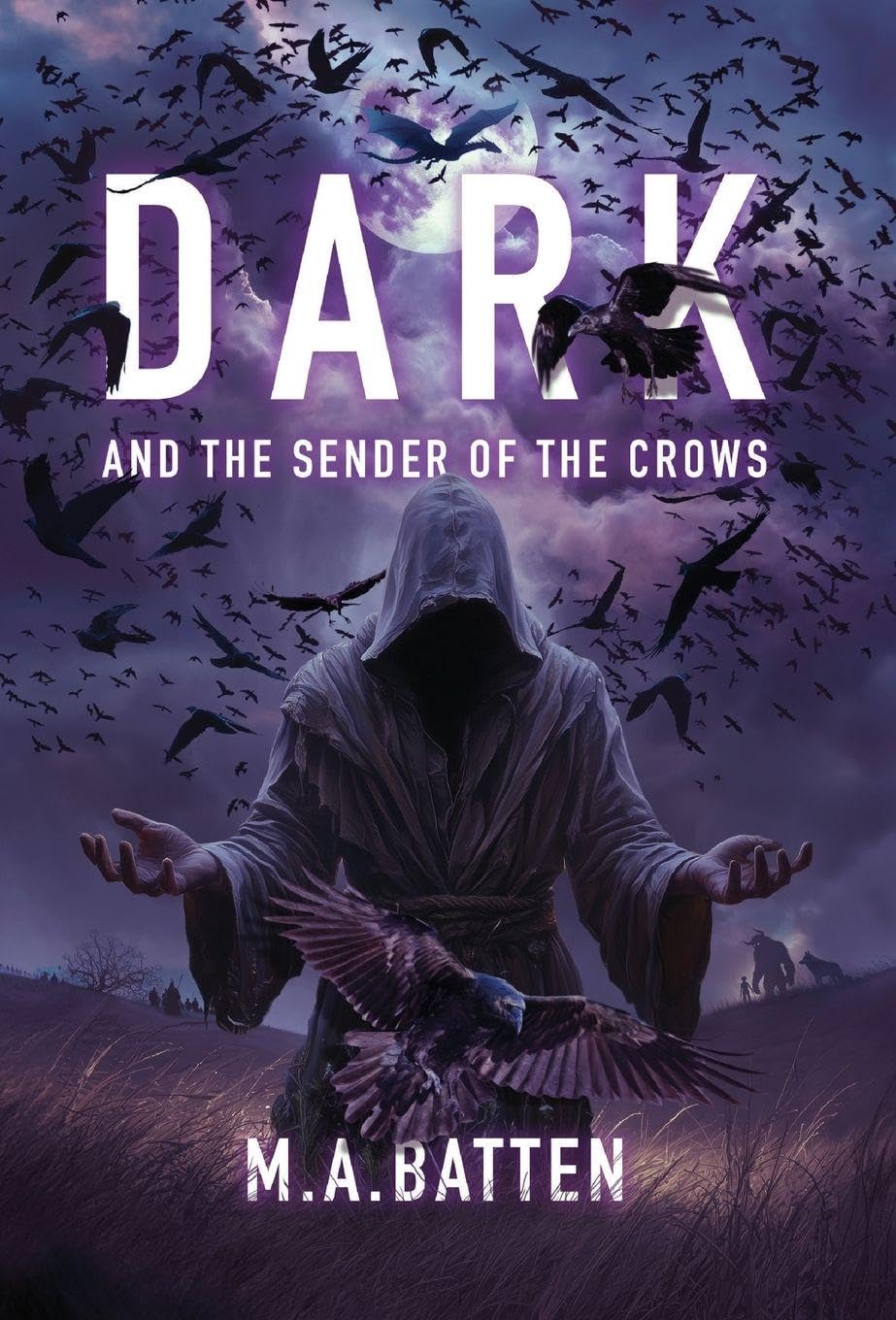 DARK: And the Sender of the Crows